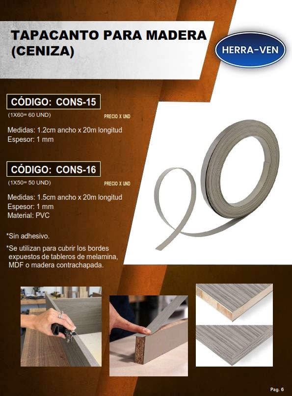 TAPACANTO P/MADERA - CENIZA - 15MM X 20MTS - 1MM - PVC (USA 