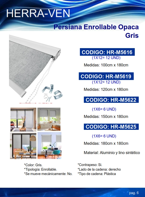 PERSIANA ENRROLL - OPACA GRIS  - 1,80 X 1,80 MTS - ALUM Y LI
