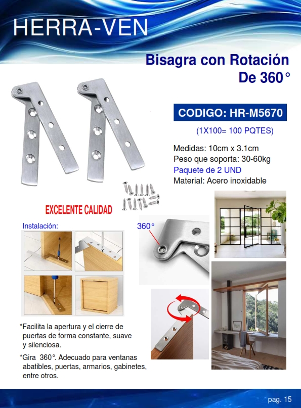 BISAGRA ROTACIÓN 360° - MAX 60KG - 10X3CM - ACERO INOX (2UND
