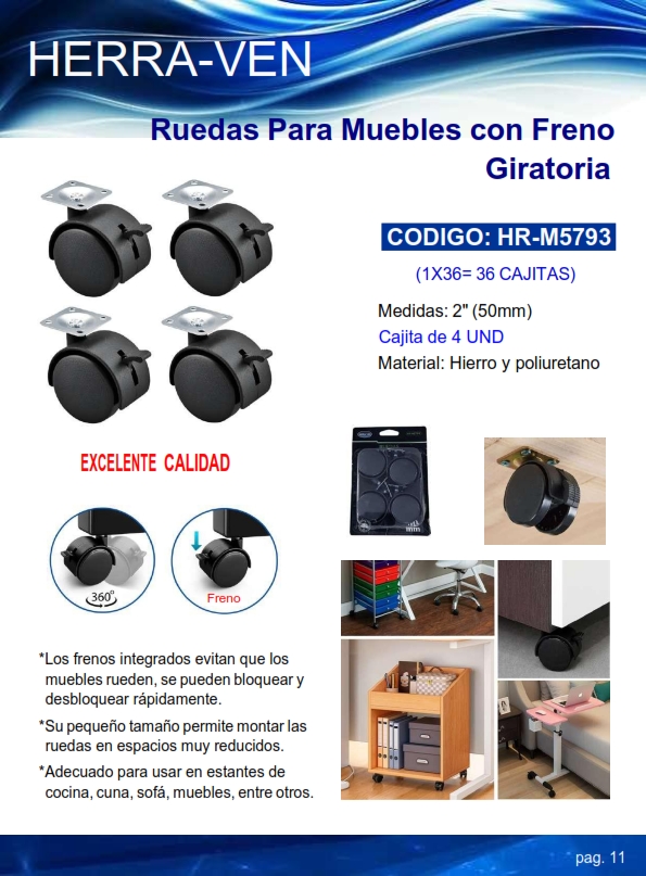 RUEDAS P/MUEBLES - GIRATORIA - 2" (50MM) C/FRENO - 4UND - HI