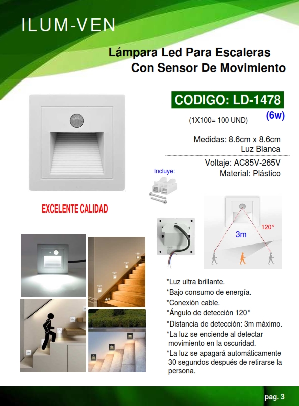 LAMP LED P/ESCAL S/MOV 6W BLANCA - 6500K - 8,6X8,6CM - PLAST