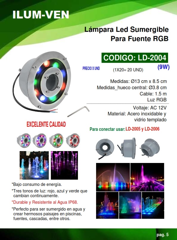 LAMP SUMERGIBLE P/FUENTE - RGB - 12V - 9W - IP68 - 13X8,5CM 