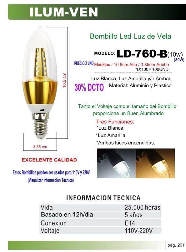 BOMB LED VELA 10W 85-265VAMARILL/BLANC/AMBOS E14 (105X33CM)