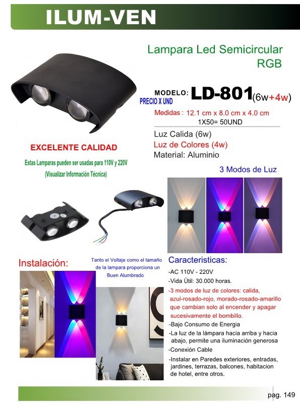 LAMP LED SEMICIRC FIJA 7 COLORES CAMBIAN CONTINUAMENTE (4X1W